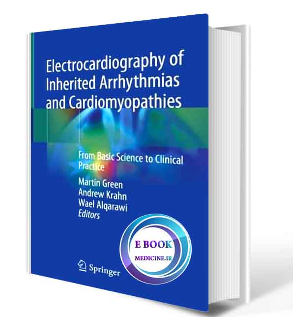 دانلود کتاب Electrocardiography of Inherited Arrhythmias and Cardiomyopathies: From Basic Science to Clinical Practice 2020 (Original PDF)